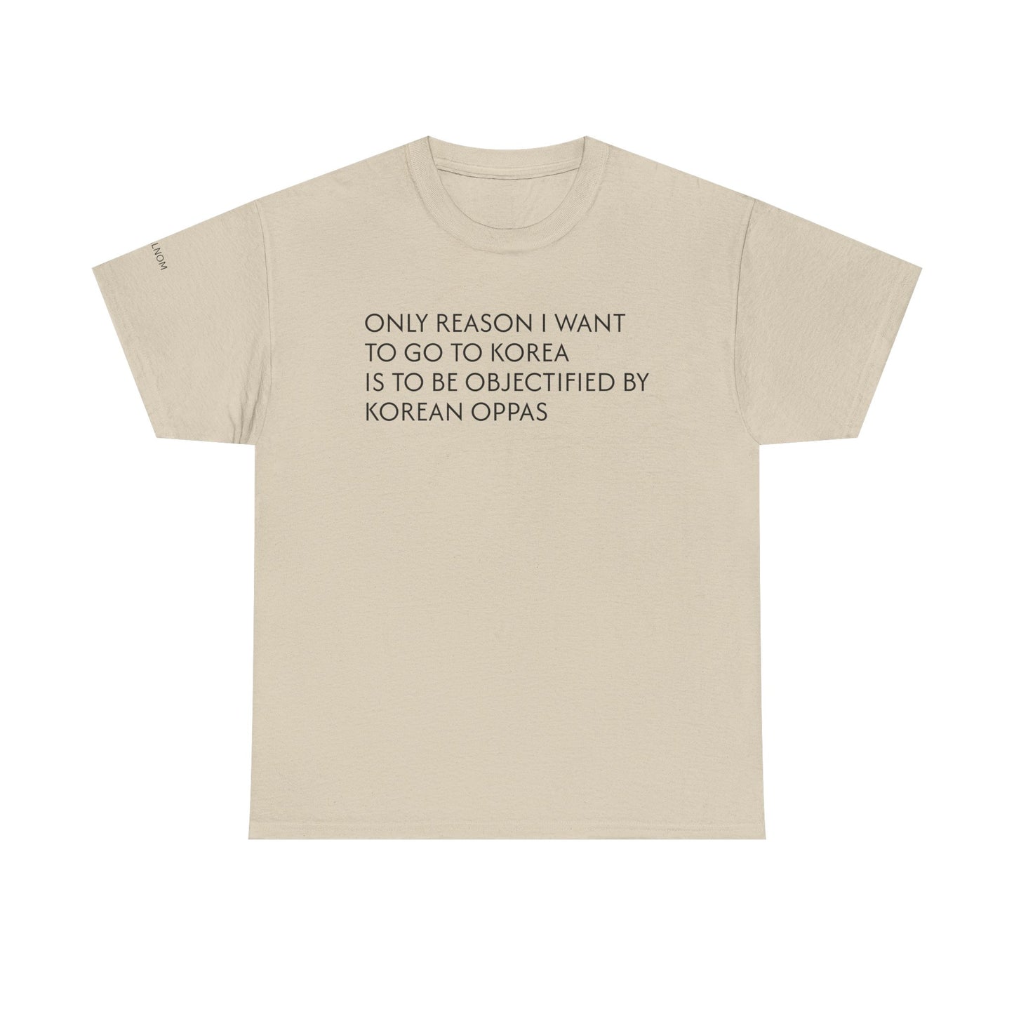 ONLY REASON I WANT TO GO TO KOREA - Unisex Heavy Cotton Tee