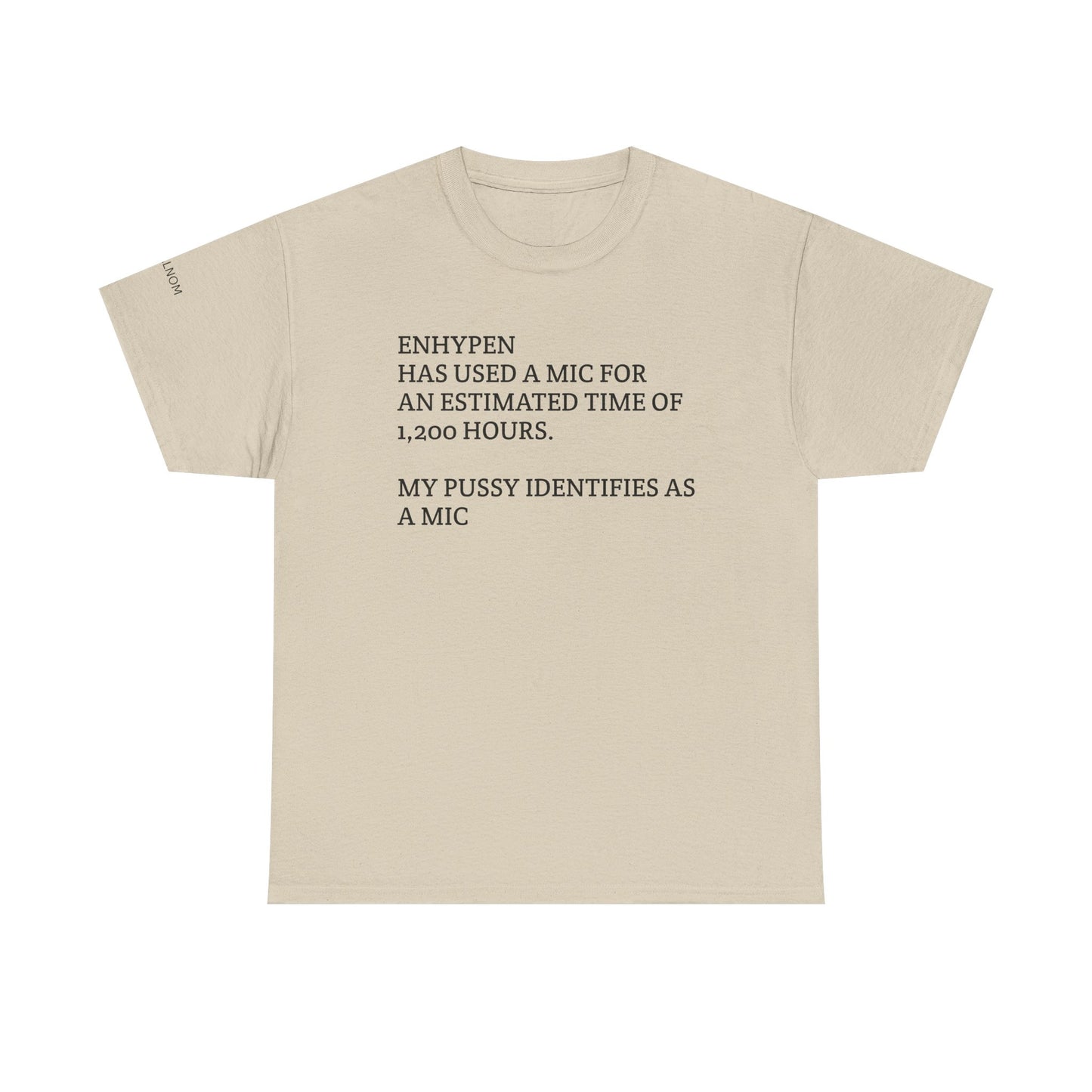 MY PUSSY IDENTIFIES AS A MIC FOR ENHYPEN  - Unisex Heavy Cotton Tee