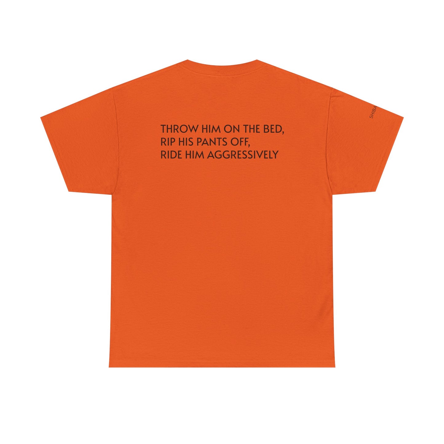 THROW HIM ON THE BED - Unisex Heavy Cotton Tee