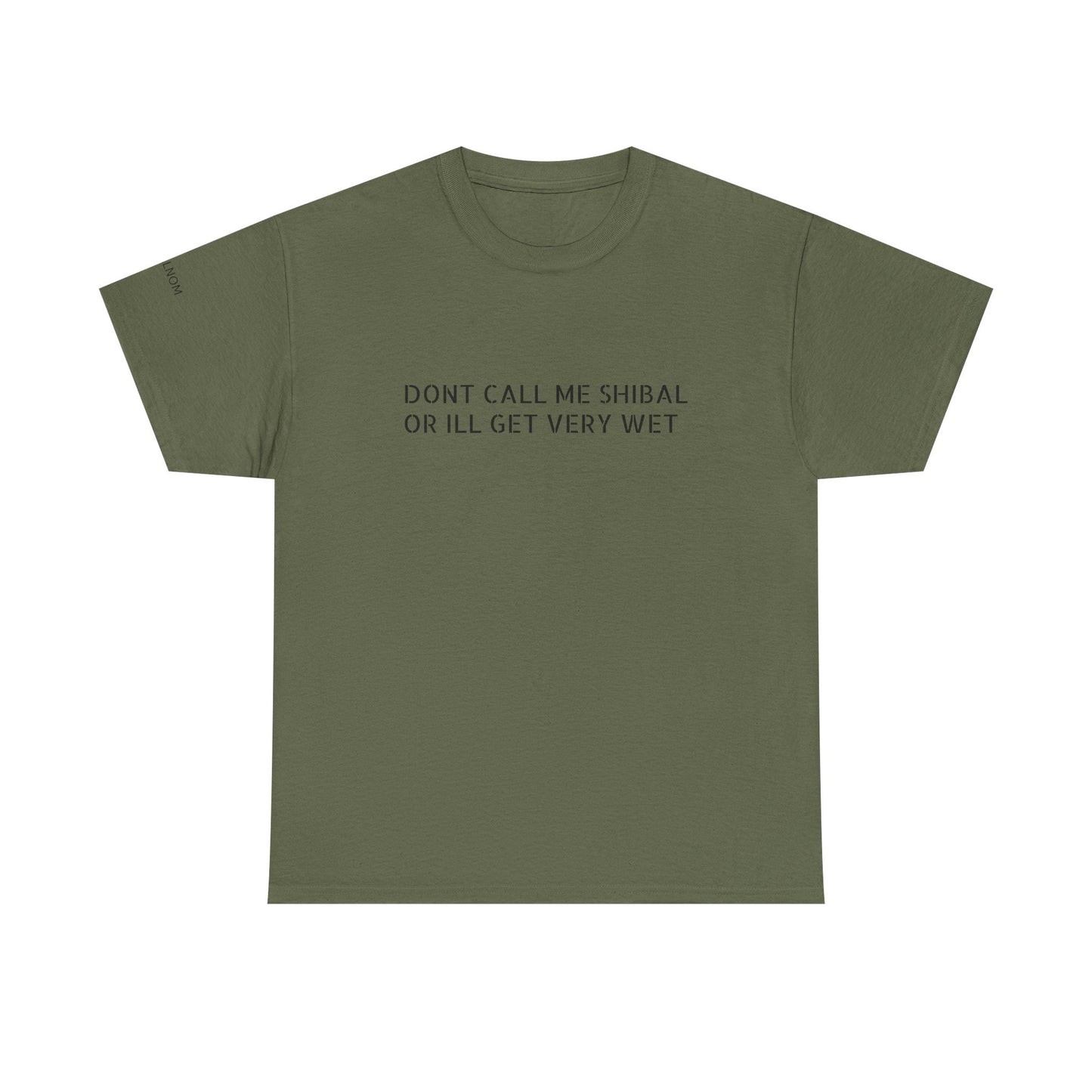 DONT CALL ME SHIBAL - Unisex Heavy Cotton Tee