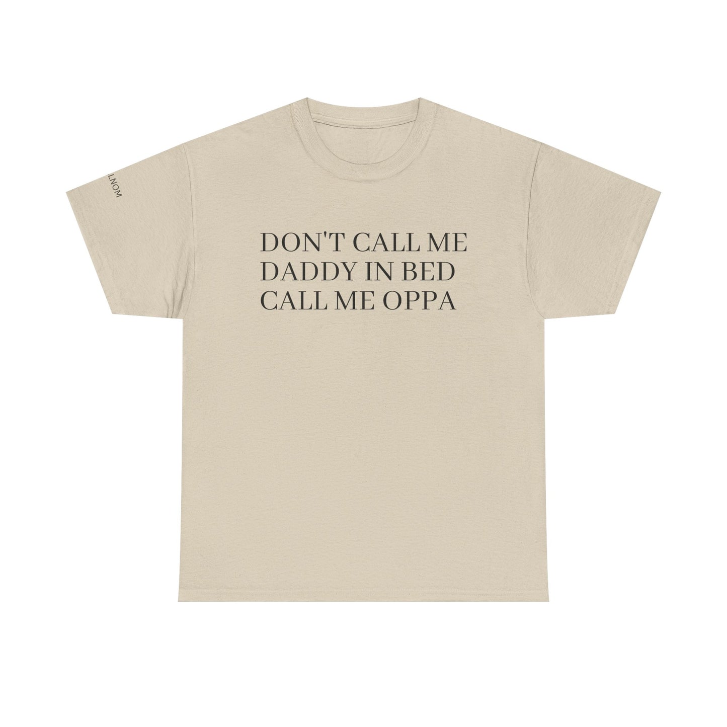 DONT CALL ME DADDY IN BED - Unisex Heavy Cotton Tee