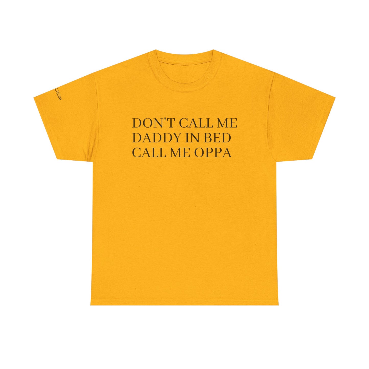 DONT CALL ME DADDY IN BED - Unisex Heavy Cotton Tee