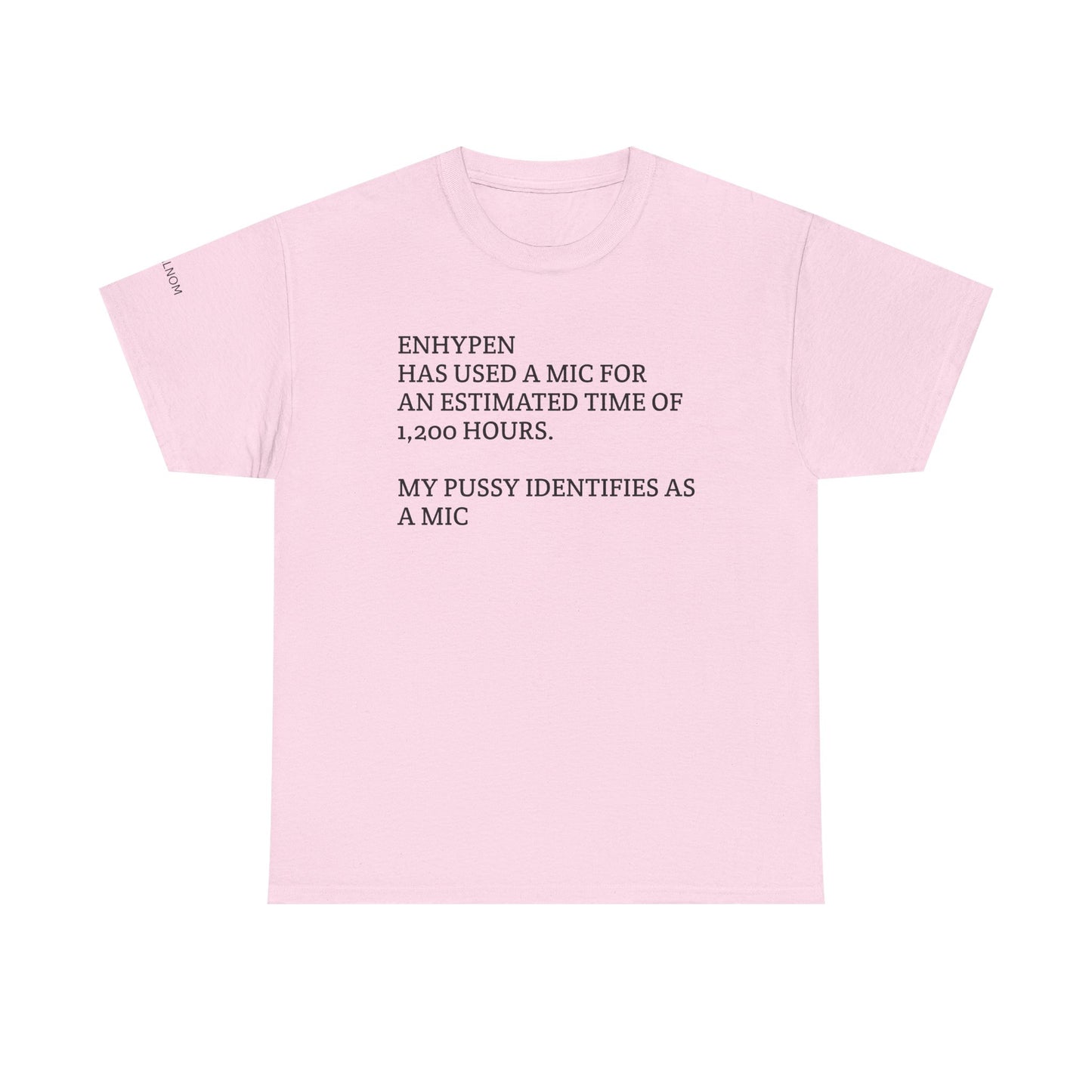 MY PUSSY IDENTIFIES AS A MIC FOR ENHYPEN  - Unisex Heavy Cotton Tee